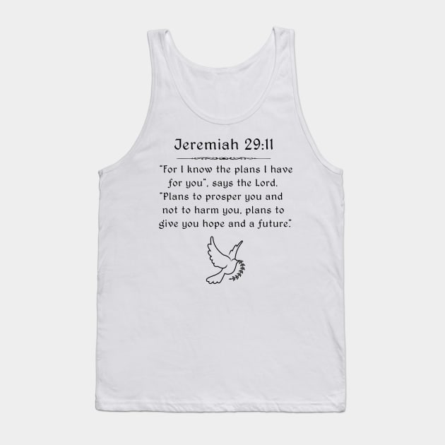 Jeremiah 29:11 Tank Top by swiftscuba